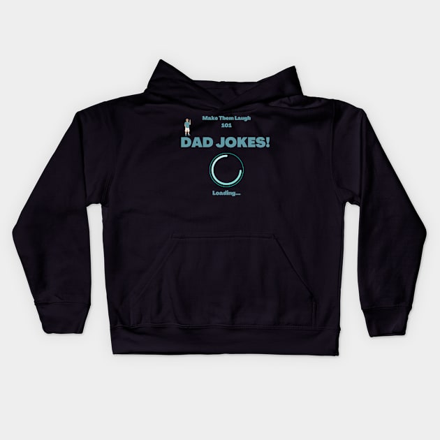 Dad Jokes Loading Kids Hoodie by Dizzyland